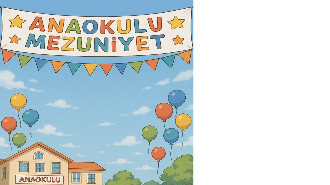 ANAOKULU MEZÜNİYET TÖRENİ